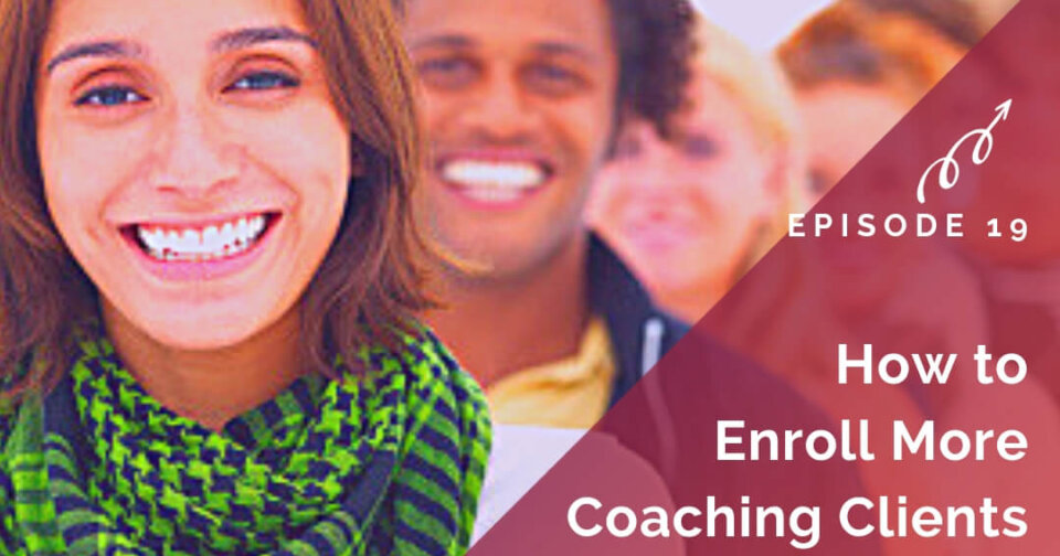 How to Enroll More Coaching Clients Without Being Salesy
